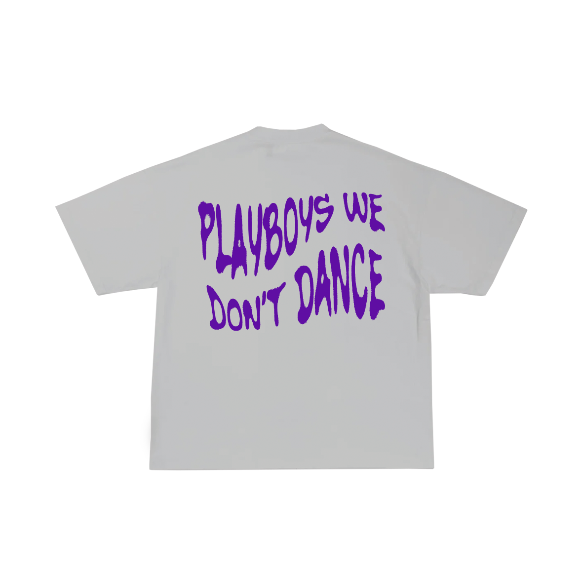 Playboys we don't dance - Oversized T-shirt