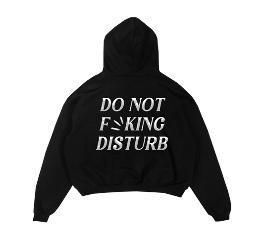 DO NOT F*KING DISTURB ZIP HOODIE