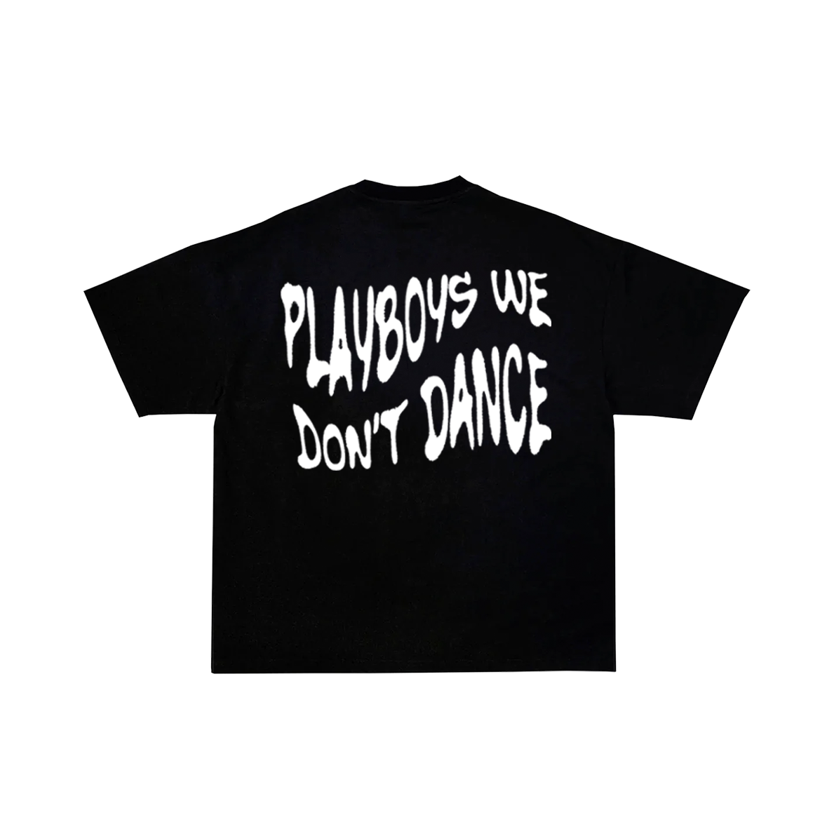 Playboys we don't dance - Oversized T-shirt