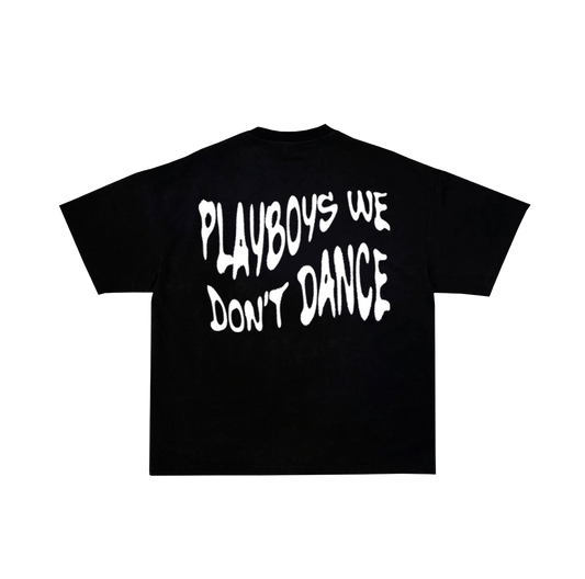 Playboys we don't dance - Oversized T-shirt