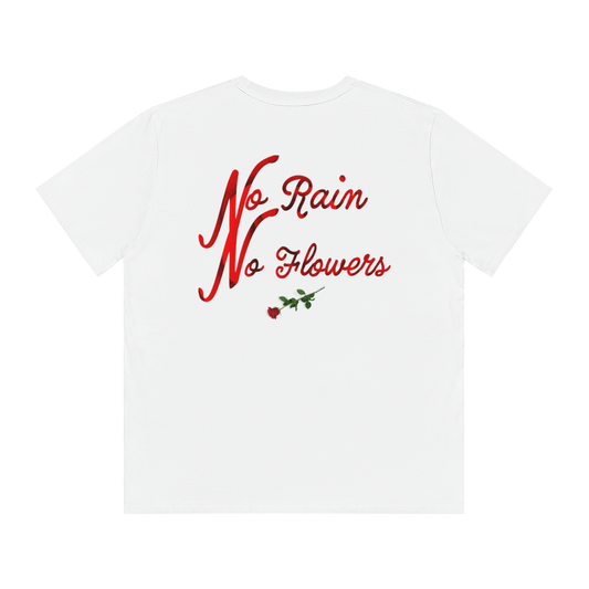 NO RAIN NO FLOWERS TEE